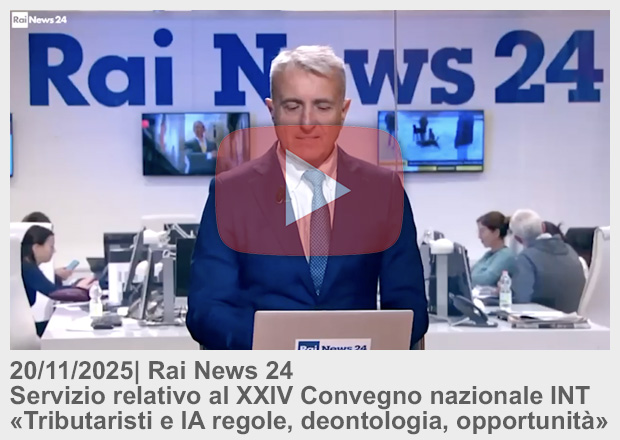 20/11/25 . Rai News 24 . Servizio relativo al XXIV Convegno nazionale INT «Tributaristi e Intelligenza Artificiale regole, deontologia e opportunità».